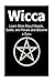 Wicca: Learn More About Magick, Spells, and Rituals and Become a Guru: Wicca, Wiccan, Wicca Book, Wicca Facts, Wiccan Book