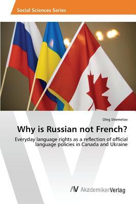 Why is Russian not French?: Everyday language rights as a reflection of official language policies in Canada and Ukraine