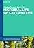Microbial Life of Cave Systems (Life in Extreme Environments, 3)