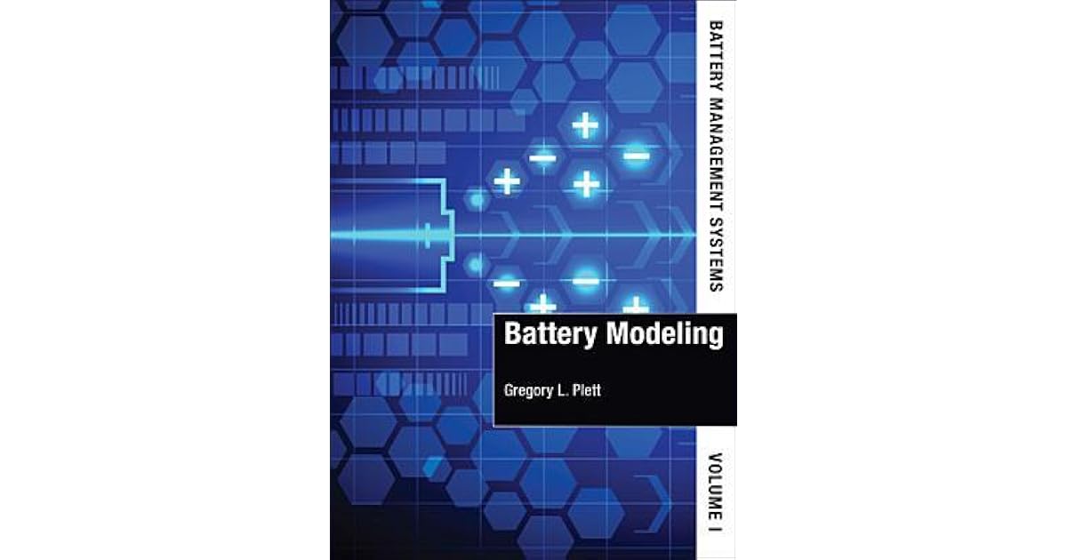 Battery Management Systems Volume I, Battery Modeling by Gregory L. Plett