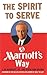 The Spirit to Serve Marriott's Way