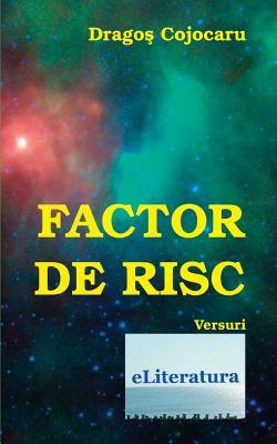 Factor de RISC: Versuri (Romanian Edition)