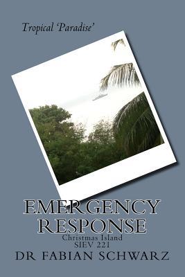 Tropical Paradise Emergency Response: Christmas Island SIEV 221