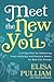 Meet the New You: A 21-Day Plan for Embracing Fresh Attitudes and Focused Habits for Real Life Change