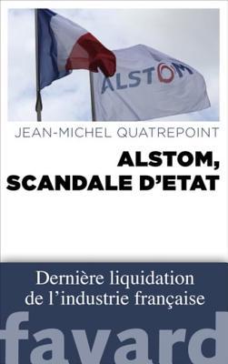 Alstom, scandale d'État (Documents) (French Edition)
