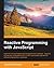 Reactive Programming with JavaScript