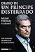 Diario de un príncipe desterrado: Viaje al reverso de Marruecos, el reino ejemplar (PENINSULA) (Spanish Edition)