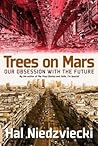 Trees on Mars by Hal Niedzviecki