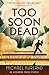 Too Soon Dead (Alexander Brass, #1)