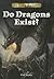 Do Dragons Exist? (Do They Exist?)