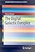 The Digital Galactic Complex (SpringerBriefs in Political Science, 30)