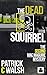 The Dead Squirrel (Mac Magu...