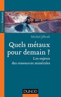 Quels métaux pour demain? : Les enjeux des ressources minérales (UniverSciences) (French Edition)