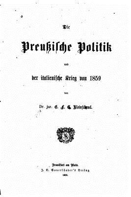 Die preussische Politik und der italienische Krieg von 1859 (German Edition)