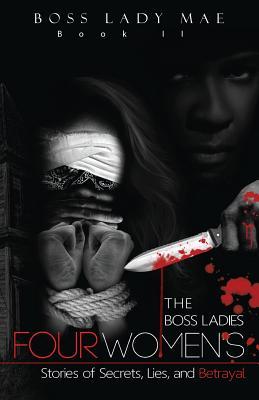Urban Fiction: The Boss Ladies: Four Women's Stories of Secrets, Lies, and Betrayal (2)