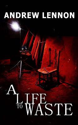 A Life to Waste