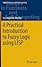 A Practical Introduction to Fuzzy Logic using LISP (Studies in Fuzziness and Soft Computing, 327)