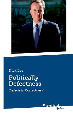 Politically Defectness: Defects in Correctness