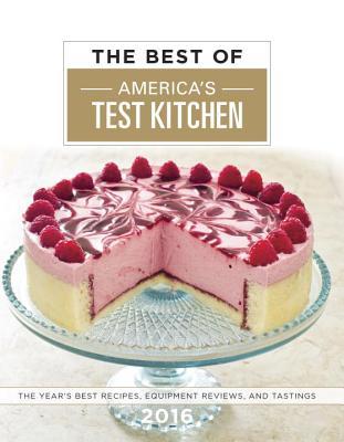 The Best of America's Test Kitchen 2016: The Year's Best Recipes, Equipment Reviews, and Tastings (Hardcover)