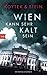 Wien kann sehr kalt sein