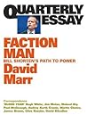 Faction Man: Bill Shorten's Path to Power (Quarterly Essay #59)