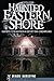 Haunted Eastern Shore: Ghostly Tales from East of the Chesapeake (Haunted America)