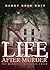 Life After Murder by Goff Nancy Bone