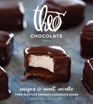 Theo Chocolate: Recipes & Sweet Secrets from Seattle's Favorite Chocolate Maker (Hardcover)