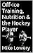 Off-Ice Training, Nutrition & the Hockey Player