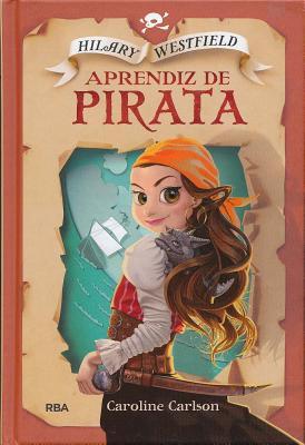Hilary Westfield 1: Aprendiz de pirata (Spanish Edition)