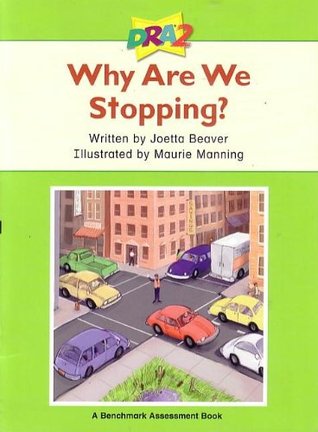 DRA2 Why Are We Stopping? (Benchmark Assessment Book Level 6) (Developmental Reading Assessment Second Edition)