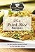 25+ Fried Rice Recipes: The Best Fried Rice Recipes For Meals You Can Easily Make At Home (The Essential Kitchen Series Book 106)