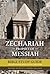 Zechariah: The Prophet of Messiah: Bible Study Guide