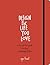 Design the Life You Love: A...