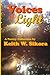 Voices of Light by Keith W. Sikora