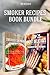Smoker Recipes Book Bundle:...