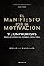 El manifiesto por la motivación. 9 compromisos para recuperar... by Brendon Burchard