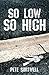 So Low So High