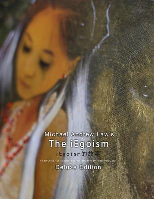 Michael Andrew Law's iEgoism Deluxe Edition (Chinese Edition)