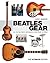 Beatles Gear: All the Fab Four's Instruments from Stage to Studio, The Ultimate Edition