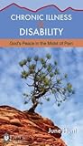Chronic Illness and Disability: God's Peace in the Midst of Pain (Hope for the Heart)