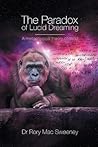 The Paradox of Lucid Dreaming: A Metaphysical Theory of Mind