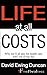 Life at All Costs: Why we'l...