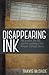 Disappearing Ink: The Insider, the FBI, and the Looting of the Kenyon College Library