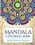 Mandala Coloring Book: Adult Coloring Book : Stress Relieving Patterns