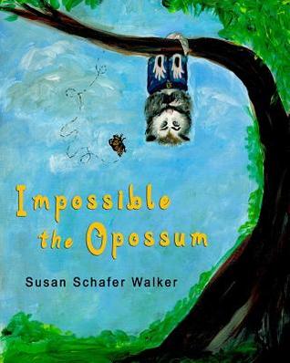 Impossible the Opossum (Paperback)