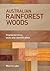 Australian Rainforest Woods [OP]: Characteristics, Uses and Identification