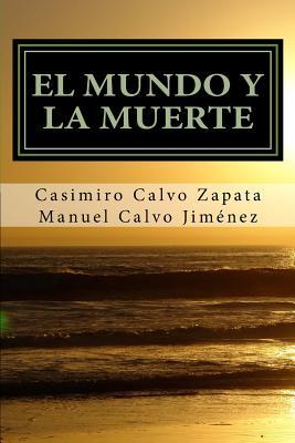 El mundo y la muerte: Bases racionales para esperar la inmortalidad de la conciencia humana (Spanish Edition)