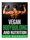 Vegan Bodybuilding and Nutrition