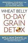 Wheat Belly 10-Day Grain Detox by William  Davis